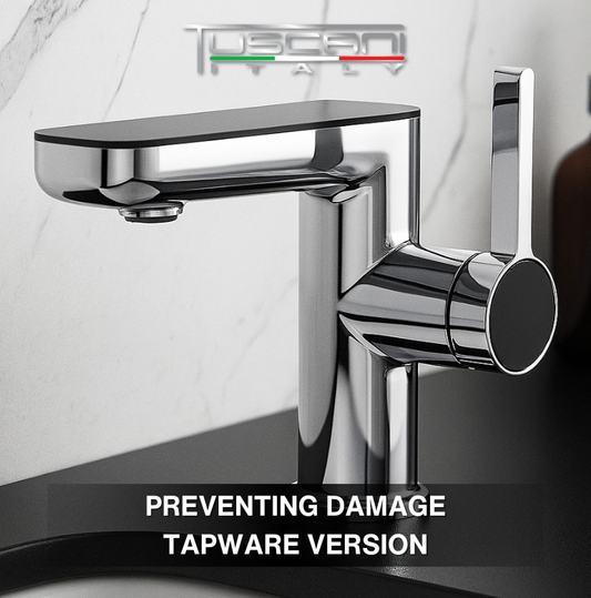 PREVENTING DAMAGE – TAPWARE VERSION